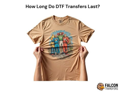 How Long Do DTF Transfers Last?