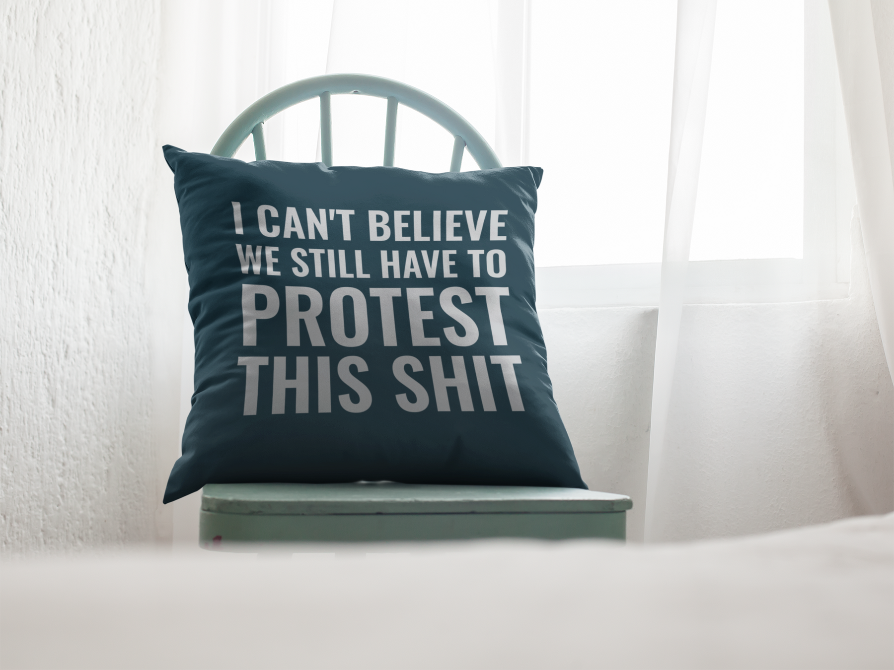 🖤 I CAN’T BELIEVE WE STILL HAVE TO PROTEST THIS SHIT – Statement DTF Transfer FT645