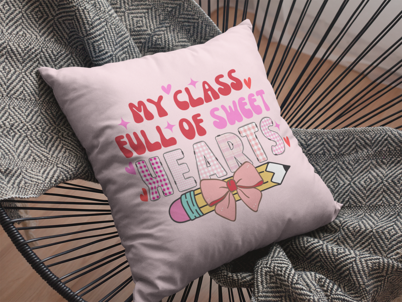 💖 My Class Is Full of Sweet Hearts – Valentine Teacher | DTF Transfer FT1124